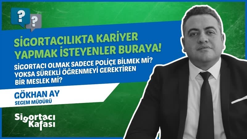 Sigortacı Olmak Sadece Poliçe Bilmek mi, Yoksa Sürekli Öğrenmek mi? bölüm kapağı