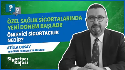 Özel Sağlık Sigortası Yönetmeliği Neleri Değiştirdi? | Atilla Oksay bölüm kapağı
