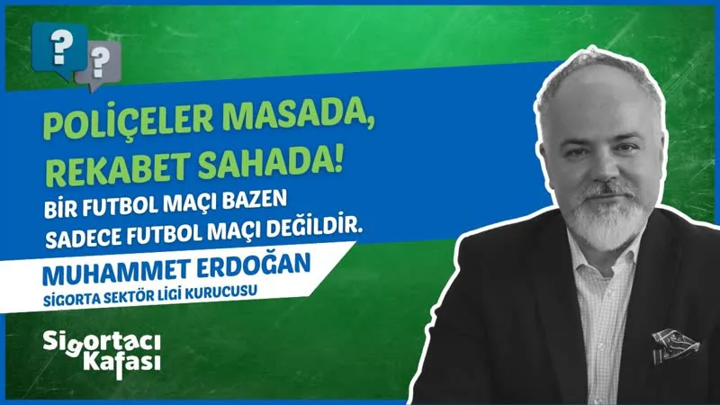Sigorta Sektör Ligi Nasıl Doğdu? | Muhammet Erdoğan bölüm kapağı