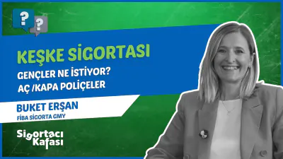 Keşke Sigortası: Genç Nesil Sigortadan Ne Bekliyor? | Buket Erşan bölüm kapağı