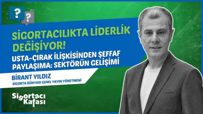 Sigortacılıkta Liderlik Nasıl Değişti? | Birant Yıldız bölüm kapağı