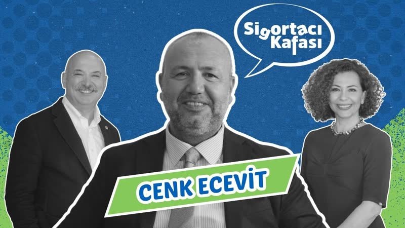 Sigortacı Kafası’nın bu haftaki konuğu: ECB Brokerlik Genel Müdürü Cenk Ecevit bölüm kapağı