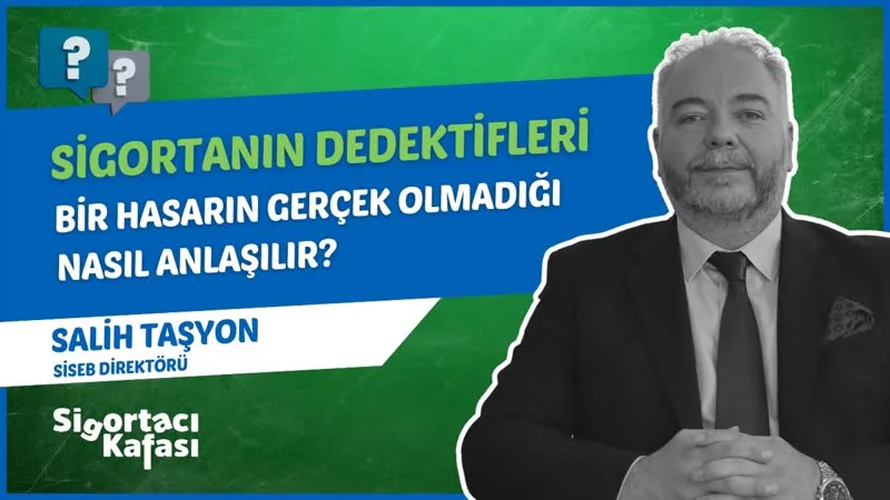 Sigorta Sahteciliği Nasıl Tespit Ediliyor? | Salih Taşyon bölüm kapağı